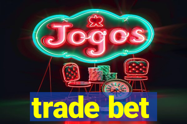 trade bet